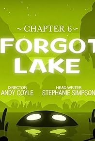 Primary photo for Chapter 6: The Forgotten Lake