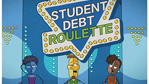 Student Debt Roulette (2016)