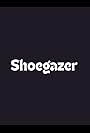 Shoegazer (2010)