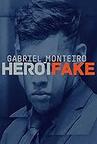 Gabriel Monteiro - Herói Fake