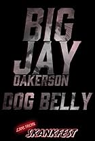 Big Jay Oakerson: Dog Belly