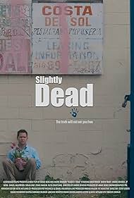 Dave Peniuk in Slightly Dead (2020)