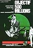 Objectif: 500 millions (1966) Poster