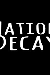 Primary photo for Nation Decay