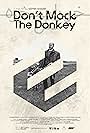 Don't Mock the Donkey (2022)