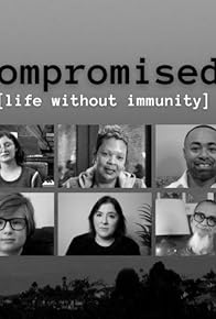 Primary photo for Compromised: Life Without Immunity