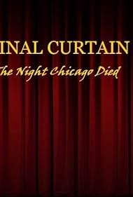 Final Curtain Part 19: The Night Chicago Die (2017)