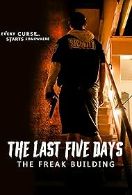 Clay Moffatt in The Last Five Days: The Freak Building (2024)