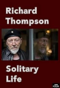 Primary photo for Richard Thompson: Solitary Life