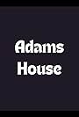 Adams House (1982)