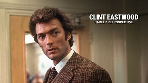 Clint Eastwood | Career Retrospective