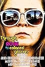 Through Rosie Colored Glasses (2018)