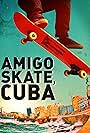 Amigo Skate, Cuba (2018)