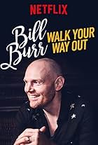 Bill Burr: Walk Your Way Out