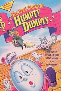 Primary photo for The Real Story of Humpty Dumpty