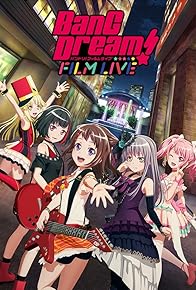 Primary photo for BanG Dream! FILM LIVE