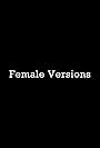 Female Versions (2017)