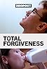 Total Forgiveness (TV Mini Series 2019) Poster