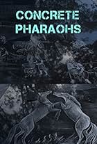 Concrete Pharaohs (2010)