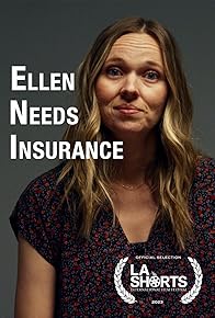 Primary photo for Ellen Needs Insurance