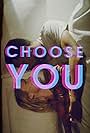 Choose You (2013)