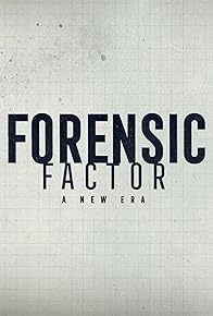 Primary photo for Forensic Factor: A New Era