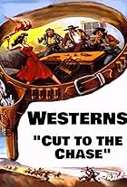 Westerns: Cut to the Chase