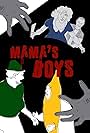 Mama's Boys (2012)