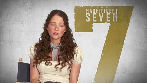 The Magnificent Seven: Hayley Bennett On Her Character