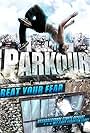 Parkour: Beat Your Fear (2011)