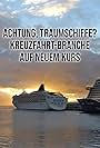 Achtung, Traumschiffe? Kreuzfahrt-Branche auf neuem Kurs (2022)