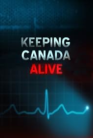 Keeping Canada Alive (2015)