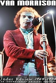 Primary photo for Van Morrison: Under Review 1964-1974