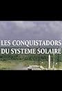 Les conquistadors du système solaire (2002)