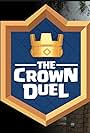 Clash Royale: The Crown Duel (2016)