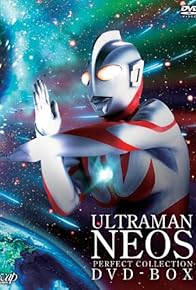 Primary photo for Ultraman Neos