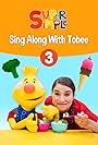 Sing Along With Tobee 1 - Super Simple (2019)