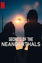 Secrets of the Neanderthals