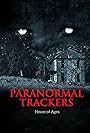 Paranormal Trackers: House of Ages