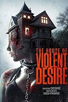 The House of Violent Desire