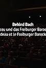 Behind Bach: Jean Rondeau und das Freiburger Barockorchester (2023)