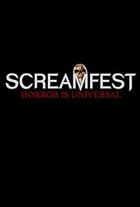 Primary photo for Screamfest- Horror is Universal Film Festival promo