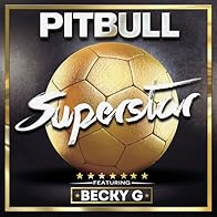 Primary photo for Pitbull feat. Becky G.: Superstar