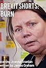 Joanna Scanlan in Brexit Shorts: Burn (2017)