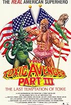 The Toxic Avenger Part III: The Last Temptation of Toxie