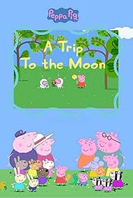 Peppa Pig: A Trip to the Moon (2009)