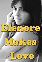 Elenore Makes Love