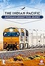 The Indian Pacific: Australia's Longest Train Journey (2019)