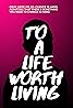 To a Life Worth Living (2018) Poster