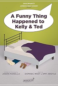 Primary photo for A Funny Thing Happened to Kelly and Ted